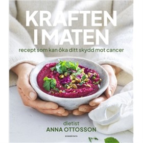 Bild på Kraften i maten - Recept som kan öka ditt skydd mot cancer