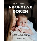 Föda utan rädsla. Profylaxboken