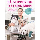 Så slipper du veterinären. Handbok för hundägare